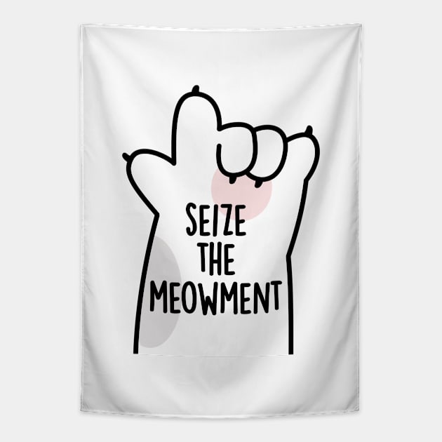 Seize The Meowment Positive Cat Pun Tapestry by punnybone