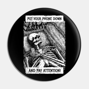 Put your phone down Pin