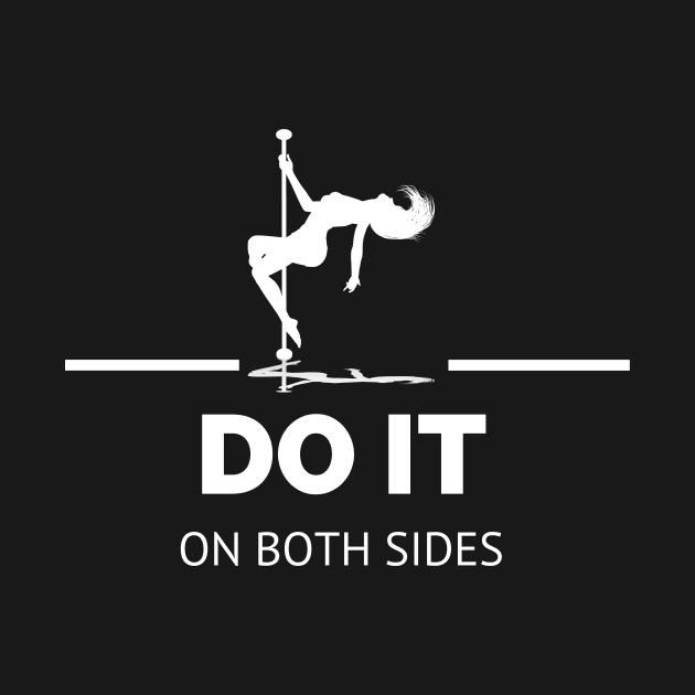 Do it on both sides - Pole Dance Design by Liniskop