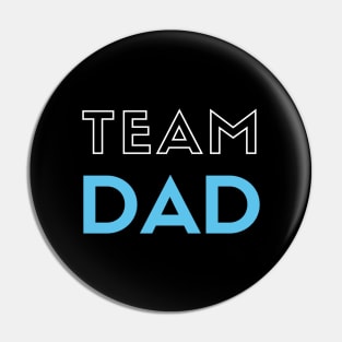 Team DaD Love Family Father Of the Squad Pin