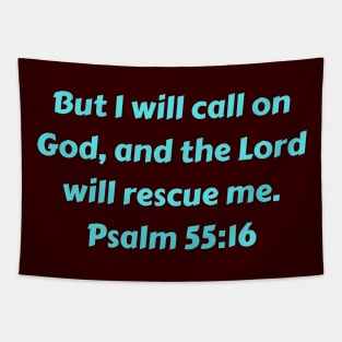 Bible Verse Psalm 55:16 Tapestry