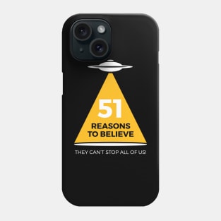 51 Reasons To Believe! Phone Case