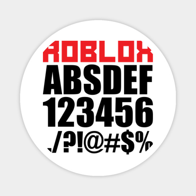 Roblox Letters Tshirt Roblox Alphabet Shirt Roblox Font Shirt Roblox Numbers Roblox Magnet Teepublic - roblox roblox magnet teepublic