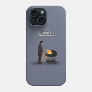 Cradles Phone Case