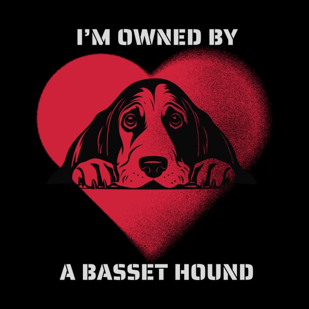 I am owned by a Basset Hound by Positive Designer