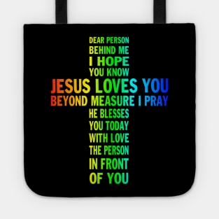 Dear Person Behind me I Hope You Know Jesus Loves You  Gift for Jesus Lover Tote