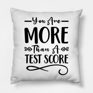 You Are More Than A Test Score Pillow