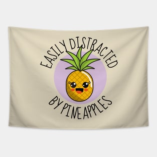 Easily Distracted By Pineapples Funny Tapestry