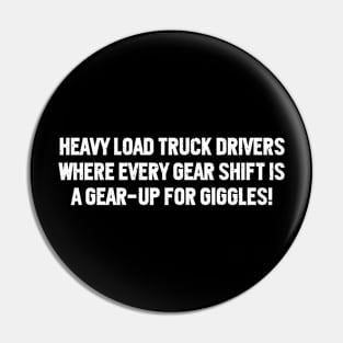 Heavy Load Truck Drivers Pin