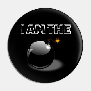 I AM THE BOMB Pin