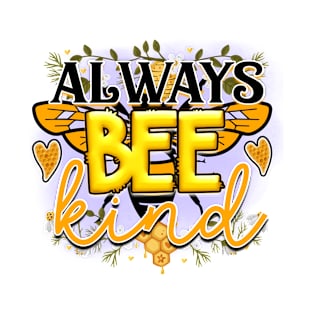 Always Bee Kind T-Shirt