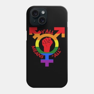 Y'all Means All - LGBTQ, Gay Pride, Transgender, Queer, Southern Phone Case