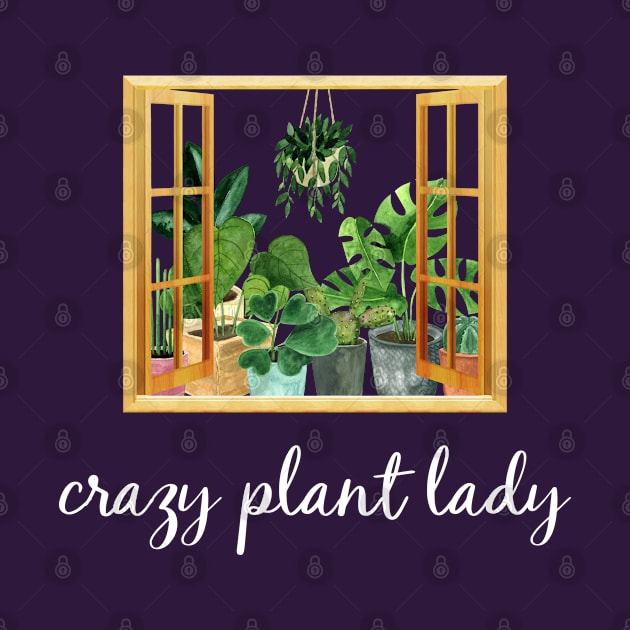 Crazy Plant Lady - A Plant Lover's Window by Whimsical Frank