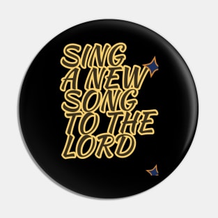 Sing a new song Pin