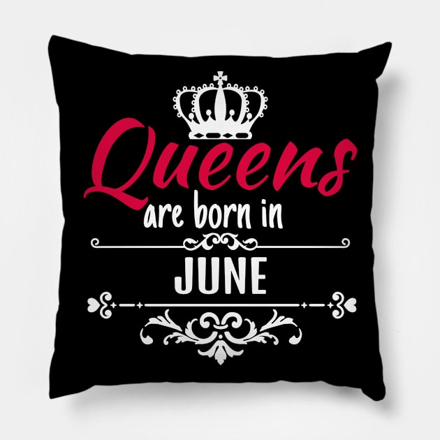 Queens are born in June Pillow by boohenterprise