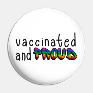 Vaccinated and Proud (Glitter Rainbow Pride Flag) Pin