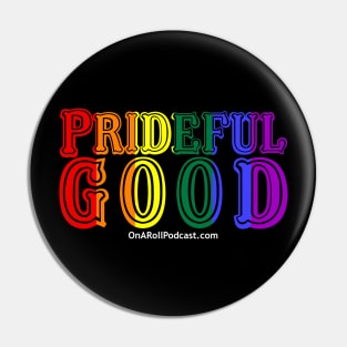 Prideful Good Pin