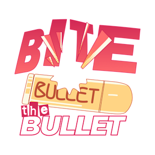 Bite the Bullet T-Shirt