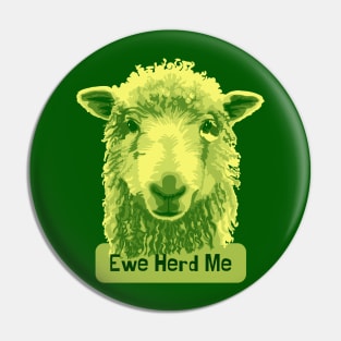 Ewe Herd Me Sheep Pin