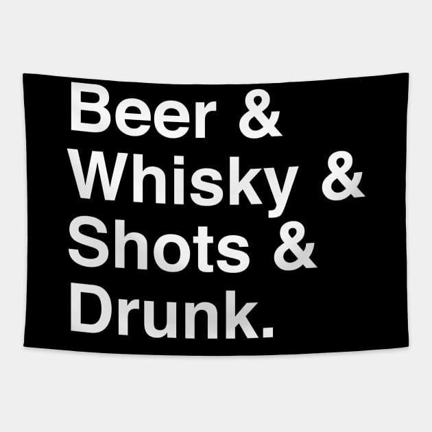 Beer & Whiskey & Shots & Drunk Tapestry by GrayDaiser