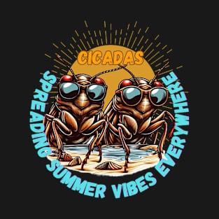 Cicadas: spreading summer vibes everywhere T-Shirt