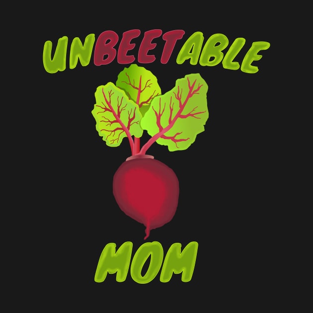 Unbeetable Mom Beet Design by TheLostLatticework