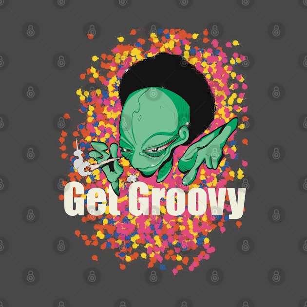 Alien Get Groovy by Magdrop