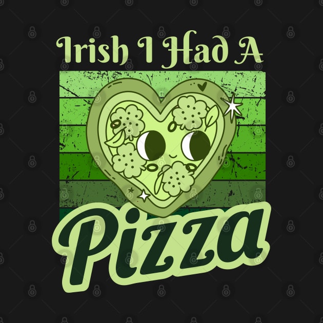 Irish I Had A Pizza St Patricks Day by Illustradise