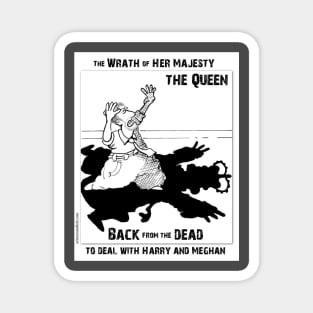 The Wrath of Her Majesty the Queen Magnet