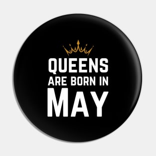 Queens Are Born In May Pin