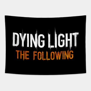 dying light the following Tapestry