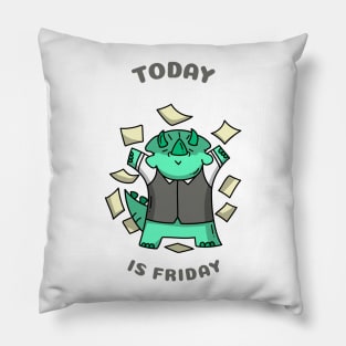 Today Is friday Pillow