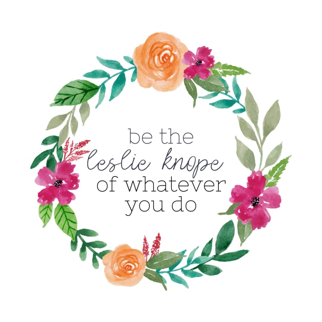 Be The Leslie Knope Watercolor Wreath by annmariestowe