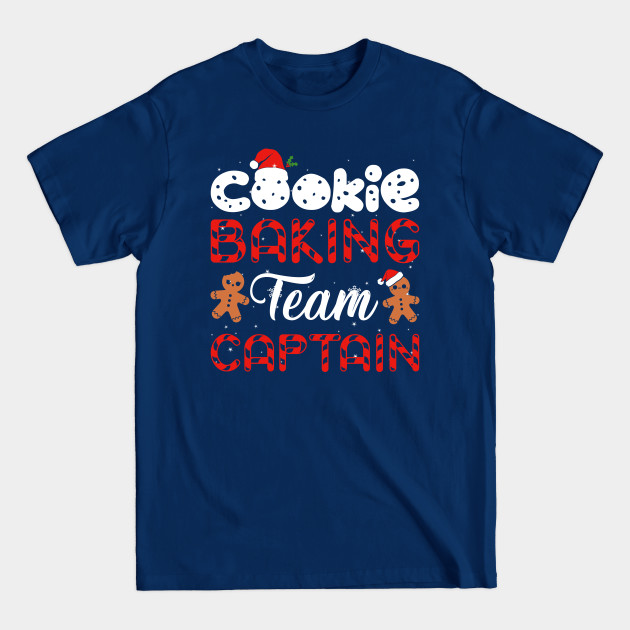 Disover Cookie Baking Team Captain Christmas Bakers Gingerbread - Cookie Baking Team Captain Christmas Ba - T-Shirt