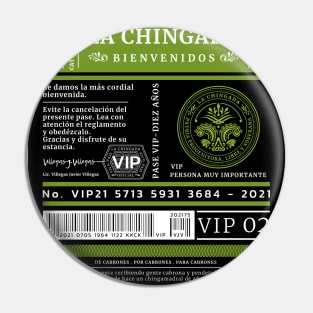 La Chingada VIP Pin