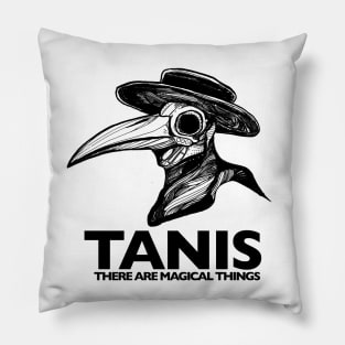 TANIS - There are magical things Pillow