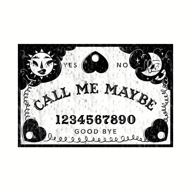 Call Me Maybe Ouija by MidnightSkye