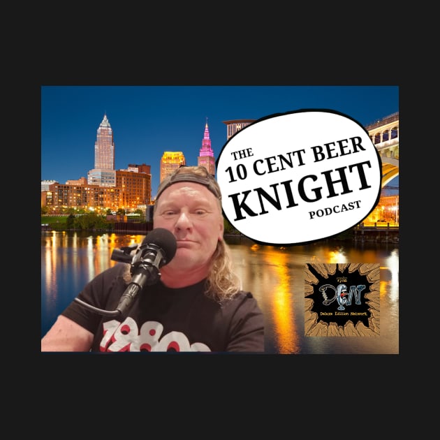 Ray the Podcaster by 10 Cent Beer Knight Podcast 