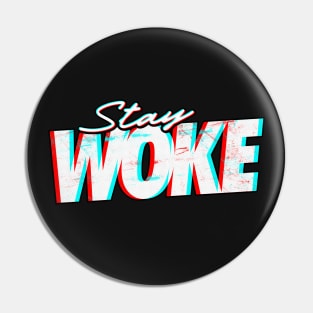 Stay Woke - 3D Effect Pin