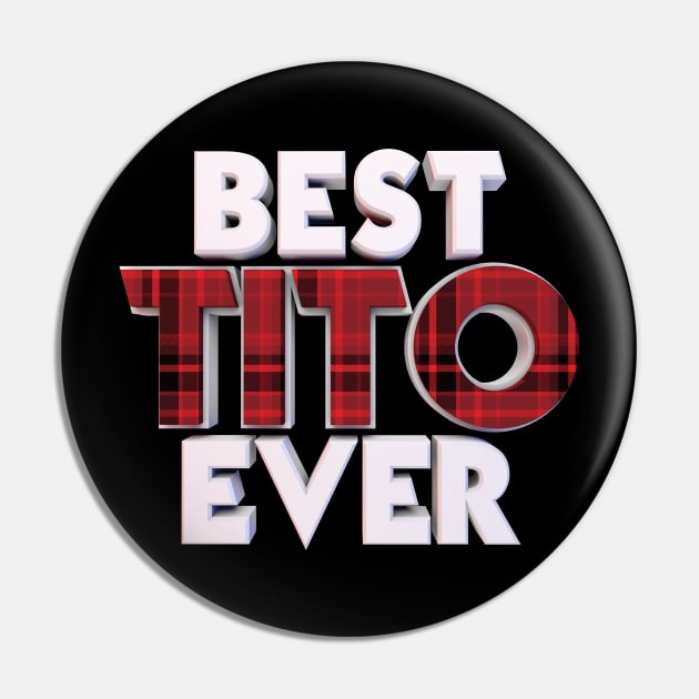 Best Tito Ever Uncle Family Funny Gift Men Boys Dad Pin by teeleoshirts