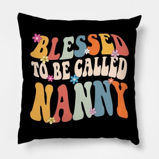 Nanny Blessed to be called nanny Pillow