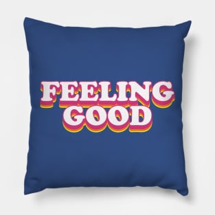 Feeling good Pillow