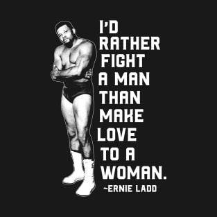 Ernie Ladd Quote T-Shirt