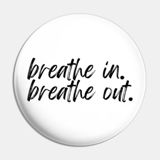 breathe in breathe out Pin