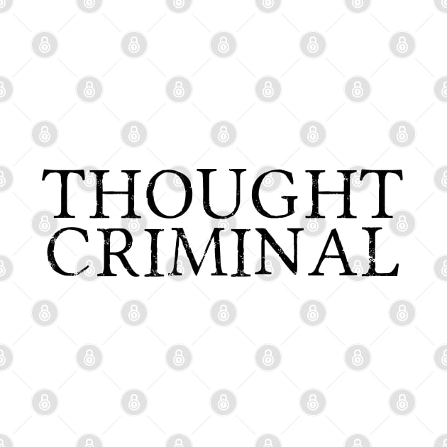 Thought Criminal by BlackGrain