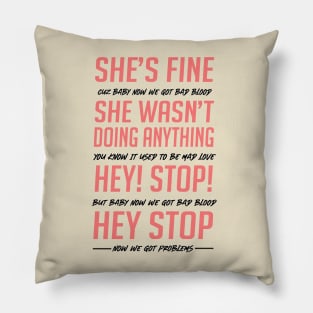 Bad Blood She's Fine Security Guard Version Pillow