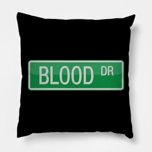 Blood Drive Street Sign Pillow