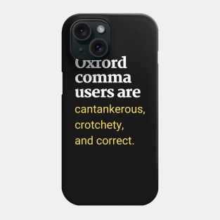 Oxford Comma Users Are Correct Phone Case