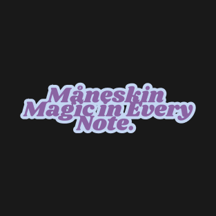 Måneskin  Magic in Every Note. T-Shirt