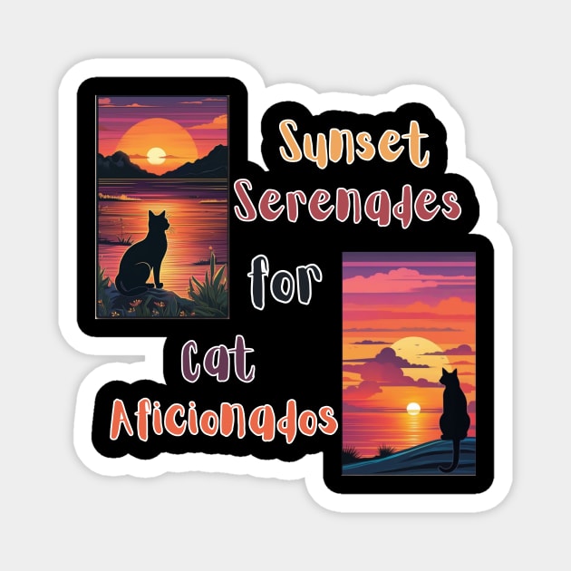 Sunset Serenades for Cat Aficionados Magnet by abdellahyousra